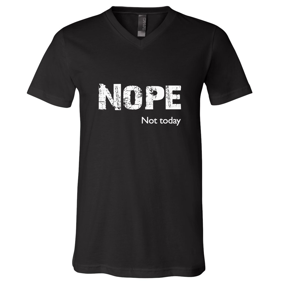 Nope. Not Today Funny Meme V-Neck T-Shirt