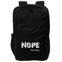 Nope. Not Today Funny Meme Impact Tech Backpack