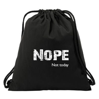 Nope. Not Today Funny Meme Drawstring Bag