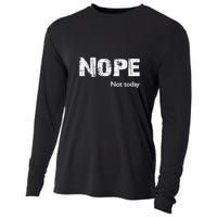 Nope. Not Today Funny Meme Cooling Performance Long Sleeve Crew