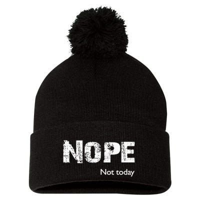 Nope. Not Today Funny Meme Pom Pom 12in Knit Beanie
