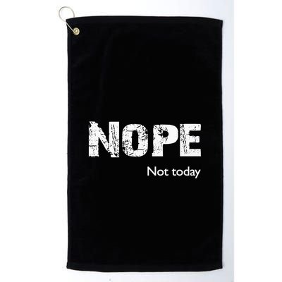 Nope. Not Today Funny Meme Golf Towel