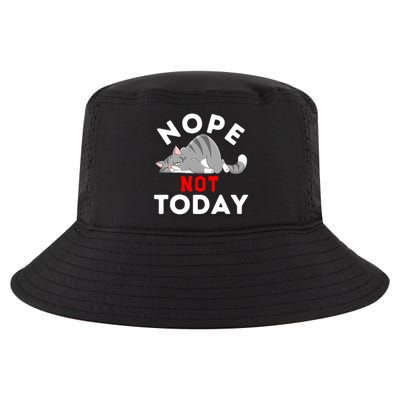 Nope Not Today Funny Cat Lover Gift Cool Comfort Performance Bucket Hat