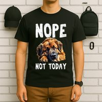 Nope Not Today Lazy Dog Funny Leonberger T-Shirt