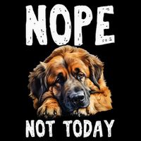 Nope Not Today Lazy Dog Funny Leonberger T-Shirt