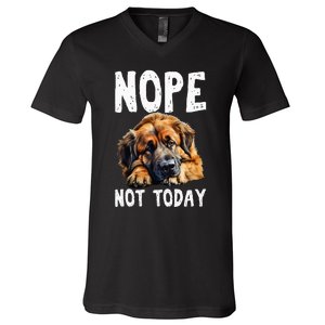 Nope Not Today Lazy Dog Funny Leonberger V-Neck T-Shirt