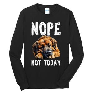 Nope Not Today Lazy Dog Funny Leonberger Tall Long Sleeve T-Shirt