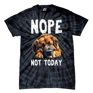 Nope Not Today Lazy Dog Funny Leonberger Tie-Dye T-Shirt