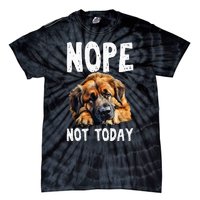 Nope Not Today Lazy Dog Funny Leonberger Tie-Dye T-Shirt