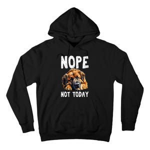 Nope Not Today Lazy Dog Funny Leonberger Tall Hoodie