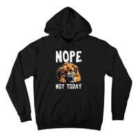 Nope Not Today Lazy Dog Funny Leonberger Tall Hoodie