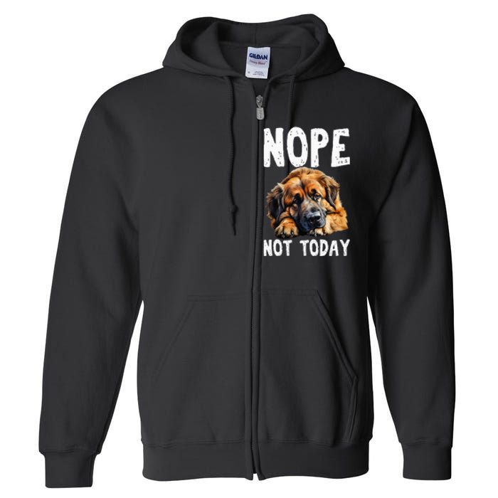 Nope Not Today Lazy Dog Funny Leonberger Full Zip Hoodie