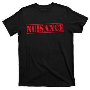 Nuisance T-Shirt