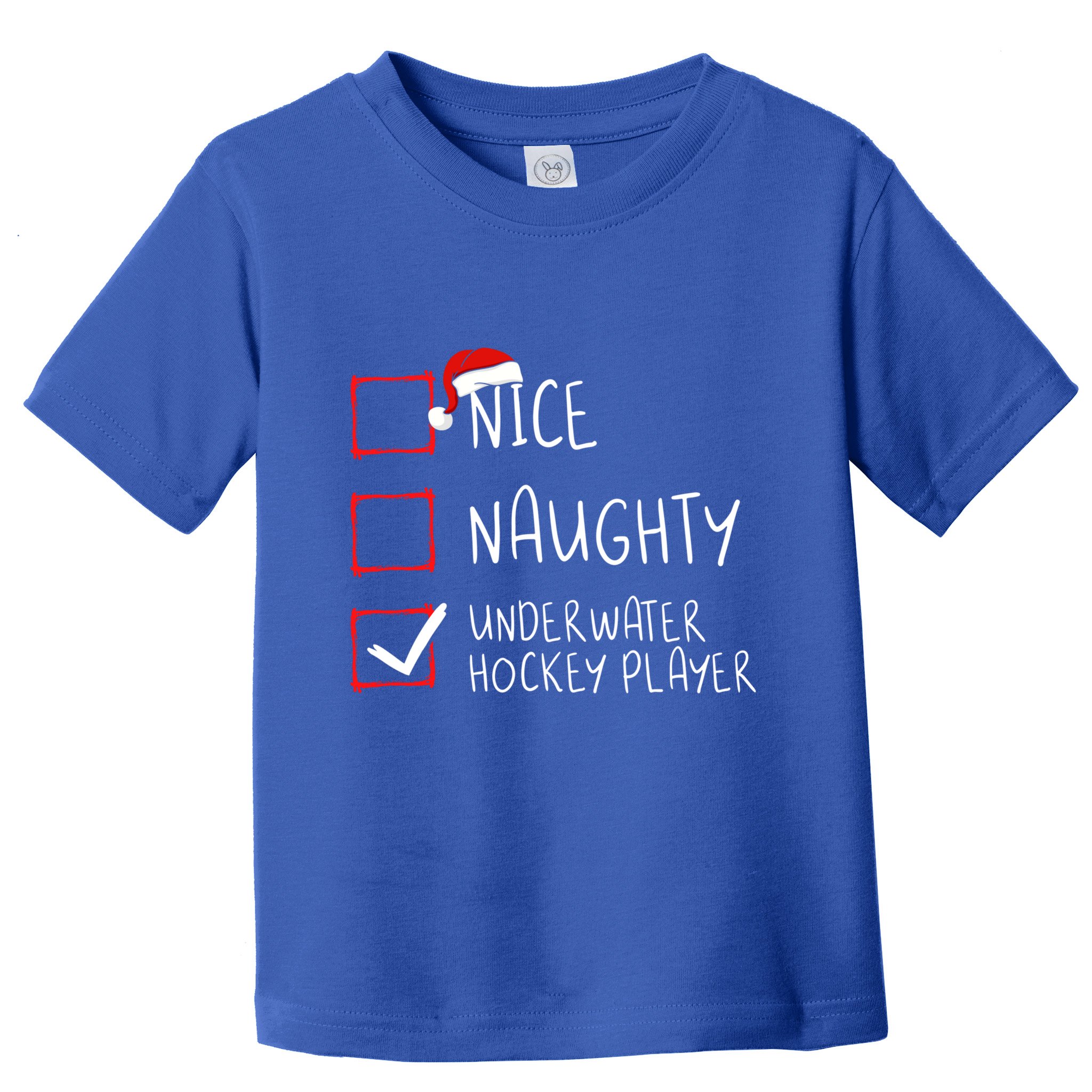 Nice Naughty Underwater Hockey Player List Christmas Santa Meaningful Gift Toddler T-Shirt