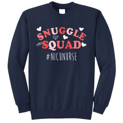 NICU Nurse Valentines Day Snuggle Squad For Neonatal Nurses Tall Sweatshirt