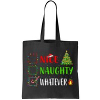 Nice Naughty Whatever Christmas List Holiday Xmas 2024 Tote Bag