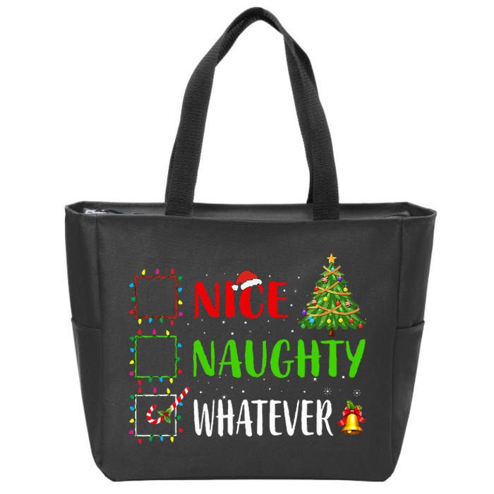 Nice Naughty Whatever Christmas List Holiday Xmas 2024 Zip Tote Bag