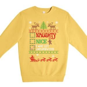 Nice Naughty Was Left Unsupervised Funny Christmas Funny Gift Premium Crewneck Sweatshirt