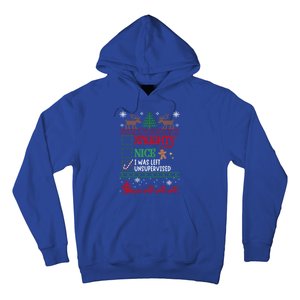 Nice Naughty Was Left Unsupervised Funny Christmas Funny Gift Hoodie