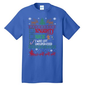 Nice Naughty Was Left Unsupervised Funny Christmas Funny Gift Tall T-Shirt