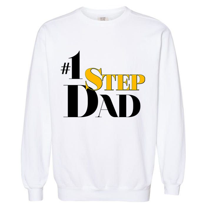 No 1 Step Dad Father's Day Garment-Dyed Sweatshirt