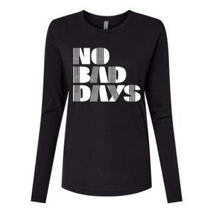 No Bad Days Funny Meme Womens Cotton Relaxed Long Sleeve T-Shirt