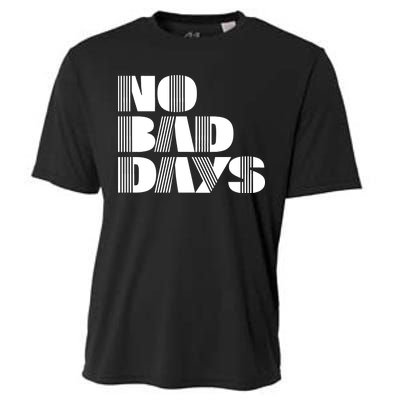 No Bad Days Funny Meme Cooling Performance Crew T-Shirt