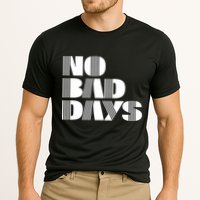 No Bad Days Funny Meme Cooling Performance Crew T-Shirt