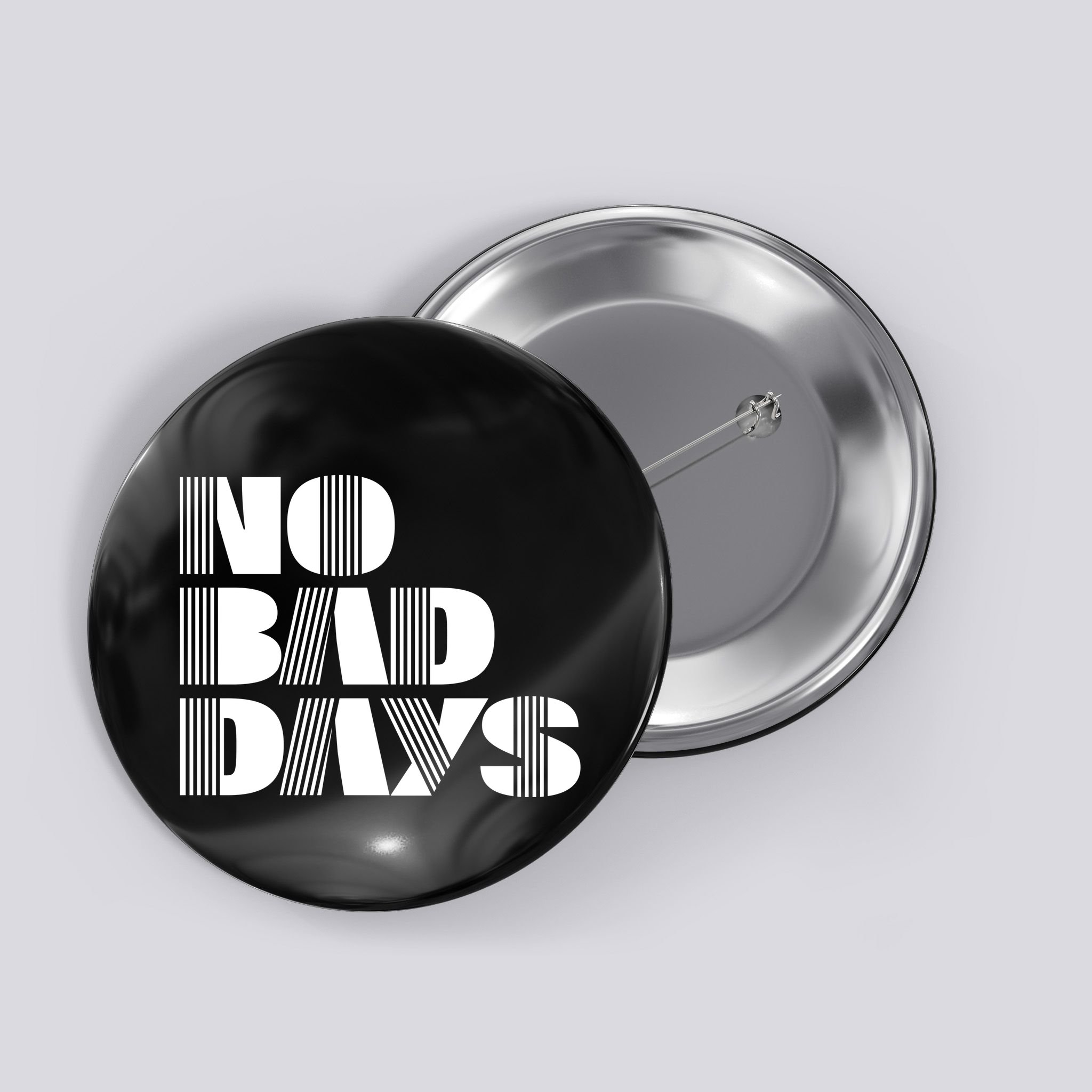 No Bad Days Funny Meme Button