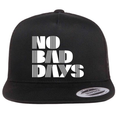 No Bad Days Funny Meme Flat Bill Trucker Hat