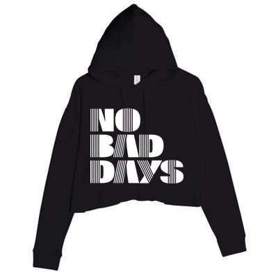 No Bad Days Funny Meme Crop Fleece Hoodie
