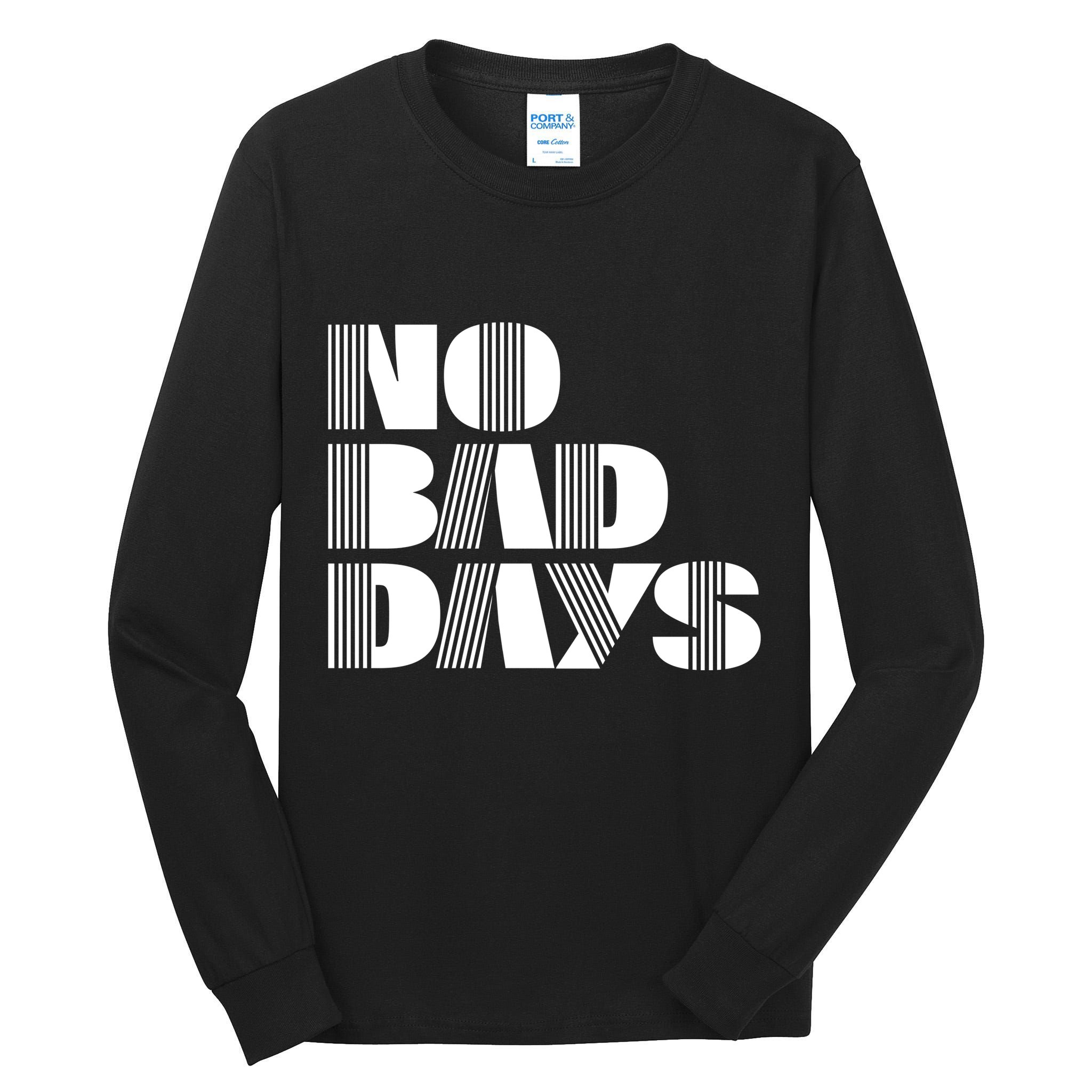 No Bad Days Funny Meme Tall Long Sleeve T-Shirt