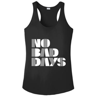 No Bad Days Funny Meme Ladies PosiCharge Competitor Racerback Tank