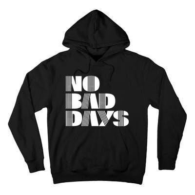 No Bad Days Funny Meme Tall Hoodie