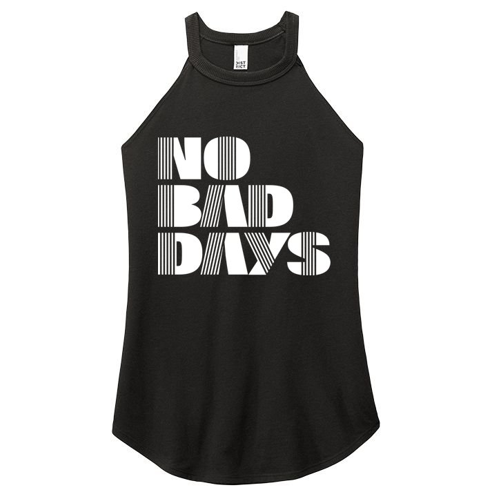 No Bad Days Funny Meme Women's Perfect Tri Rocker Tank