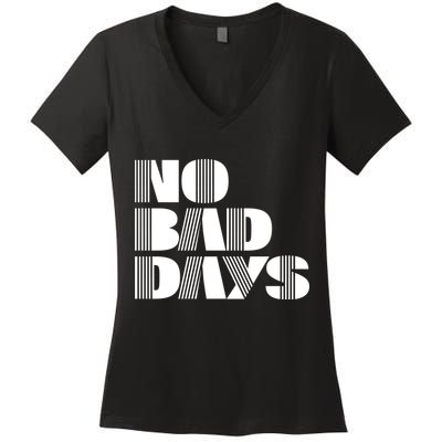 No Bad Days Funny Meme Women's V-Neck T-Shirt