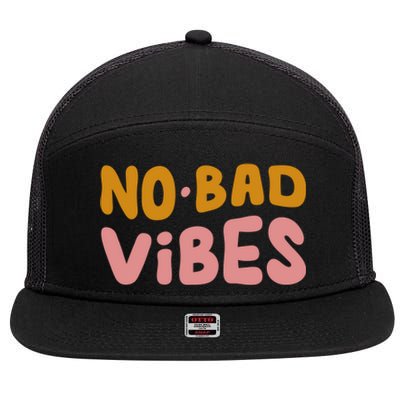 No Bad Vibes 7 Panel Mesh Trucker Snapback Hat