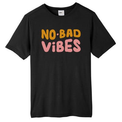 No Bad Vibes Tall Fusion ChromaSoft Performance T-Shirt