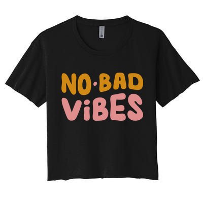 No Bad Vibes Women's Crop Top Tee