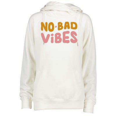 No Bad Vibes Womens Funnel Neck Pullover Hood