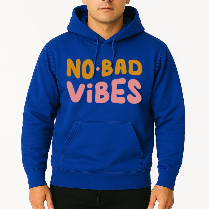 No Bad Vibes Hoodie
