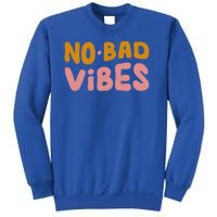 No Bad Vibes Sweatshirt