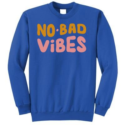 No Bad Vibes Sweatshirt