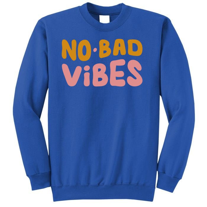 No Bad Vibes Sweatshirt