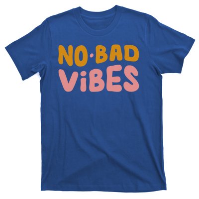 No Bad Vibes T-Shirt