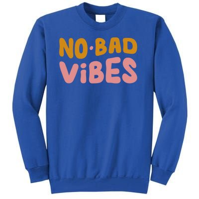 No Bad Vibes Tall Sweatshirt