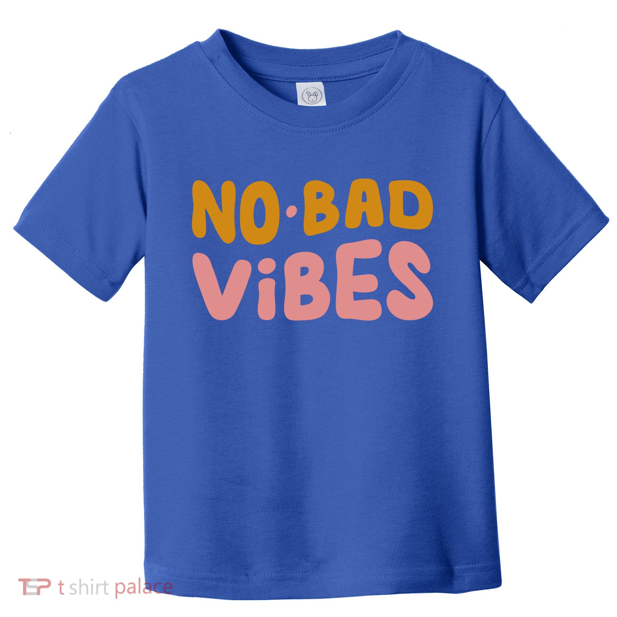 No Bad Vibes Toddler T-Shirt