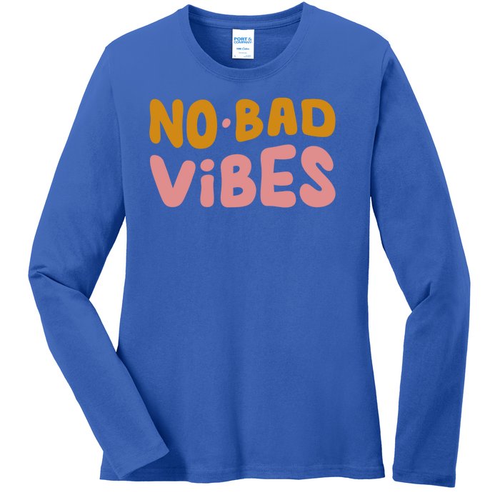 No Bad Vibes Ladies Long Sleeve Shirt