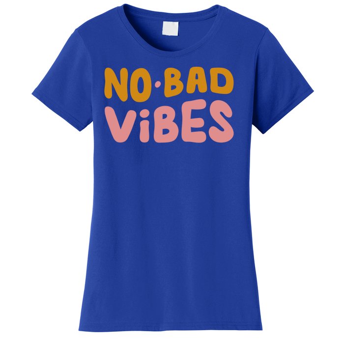 No Bad Vibes Women's T-Shirt