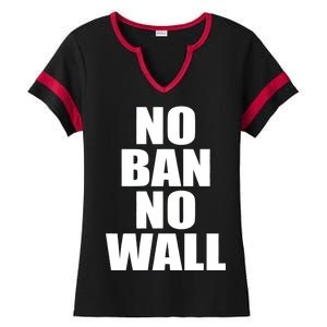 No Ban No Wall Anti Trump Resist Ladies Halftime Notch Neck Tee